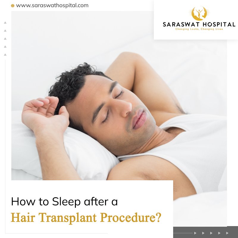 How to Sleep After a Hair Transplant Procedure? - Saraswat Hospital