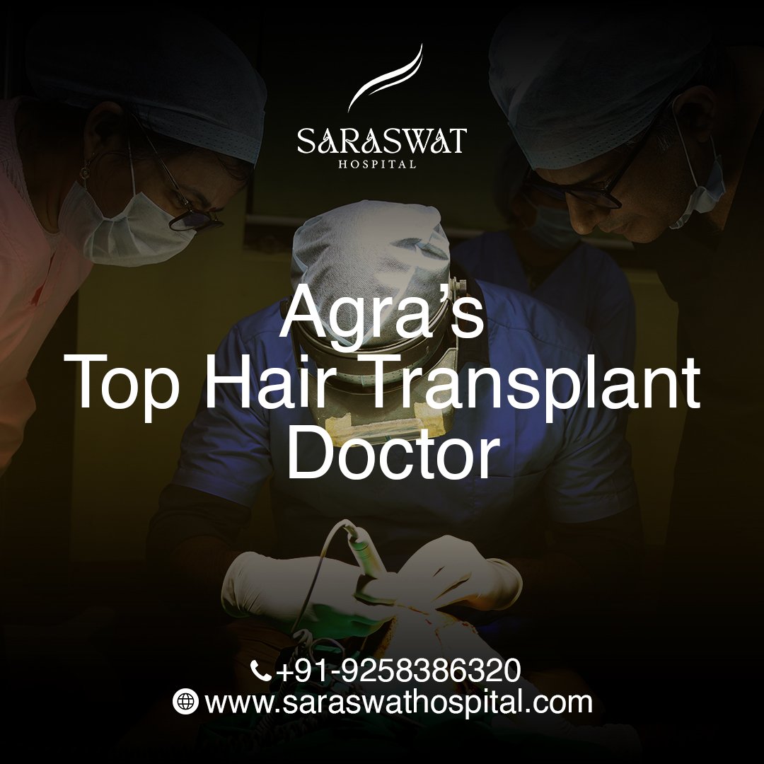 Agra's Top Hair Transplant Doctor | Dr. Satya Saraswat