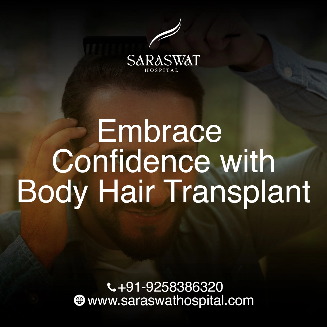 Embrace Confidence with Body Hair Transplant in India